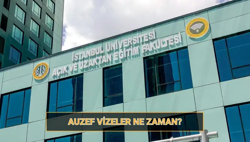 AUZEF Vize Tarihleri Belli Oldu! 2025 Sınav Takvimi Açıklandı