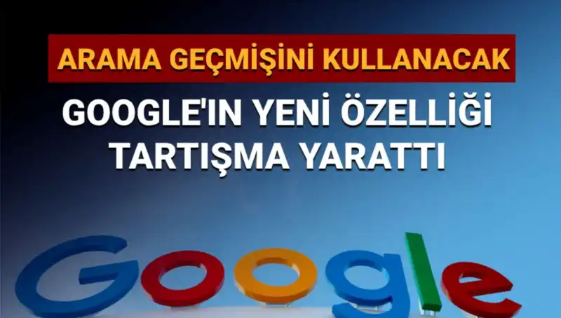 Google’ın Yeni Özelliği: Arama Geçmişini Kullanan Yenilikler Hakkında Her Şey