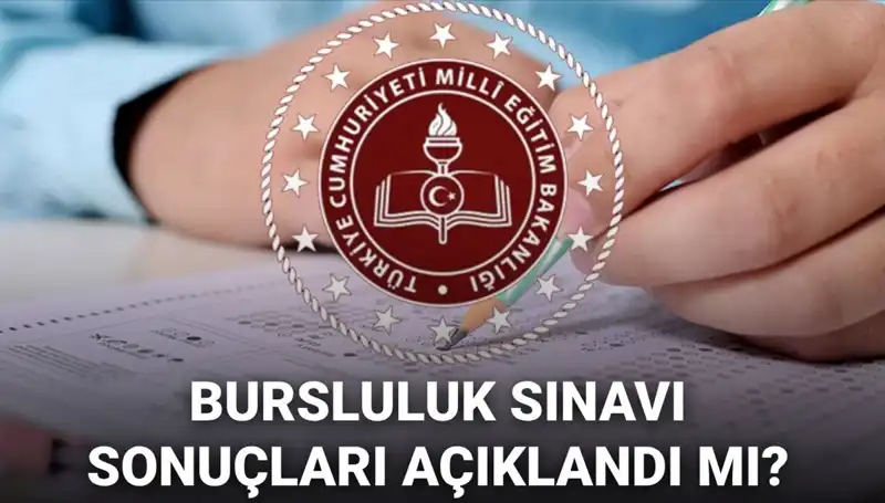 2025 Bursluluk Sınavı Sonuçları İçin Beklenen Tarih Açıklandı mı?